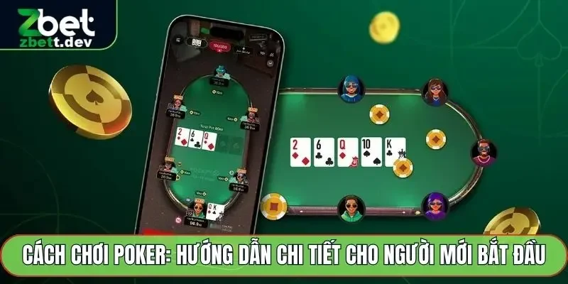 Cách Chơi Poker